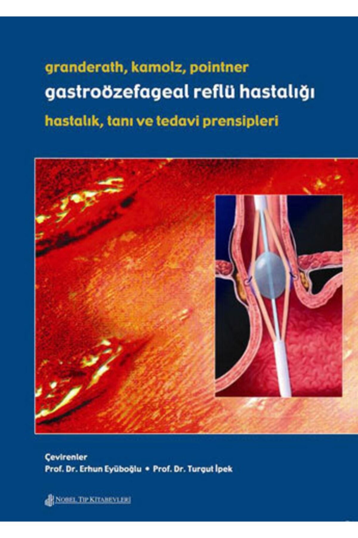 Nobel Tıp Kitabevi Gastroözefageal Reflü Hastalığı: Hastalık Tanı Ve Tedavi Prensipleri kitap kapağı