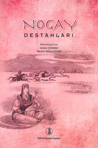 Nogay Destanları - Prof. Dr. İsmail Doğan kitap kapağı