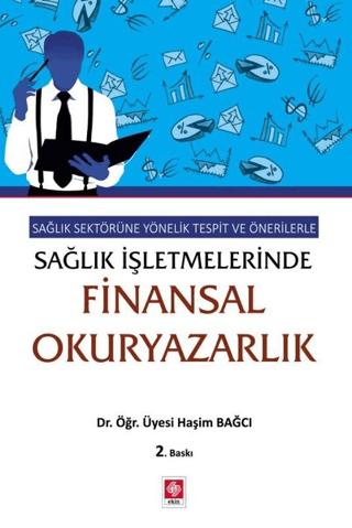 Sağlık Sektörüne Yönelik Tespit ve Önerilerle Sağlık İşletmelerinde Finansal Okuryazarlık