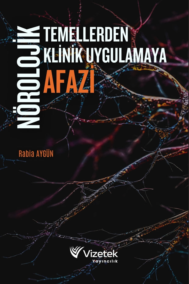 Nörolojik Temellerden Klinik Uygulamaya: Afazi kitap kapağı