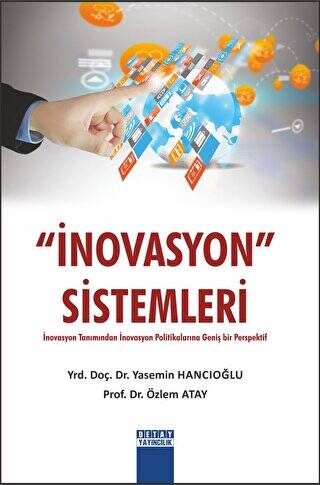 Novasyon Sistemleri İnovasyon Tanımından İnovasyon Politikalarına Geniş Bir Perspektif - Özlem Atay kitap kapağı