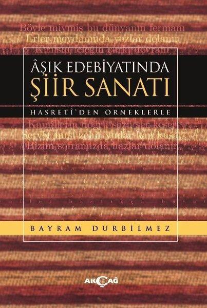 Aşık Edebiyatında Şiir Sanatı -Hasreti'den Örneklerle | Akçağ Yayınları (İnce Kapak) - Resim 1