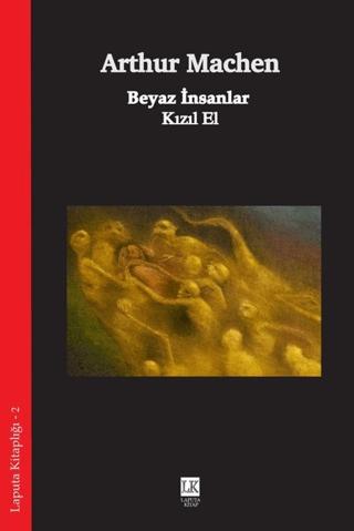 Beyaz İnsanlar - Kızıl El | Laputa Kitap (Ciltsiz) - Resim 1