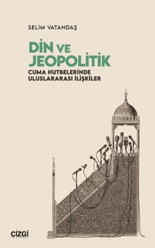 Din ve Jeopolitik | Çizgi Kitabevi Yayınları (Ciltsiz) - Resim 1