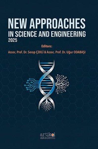 New Approaches in Science and Engineering 2025 | Artikel Akademi (İnce Kapak) - Resim 1