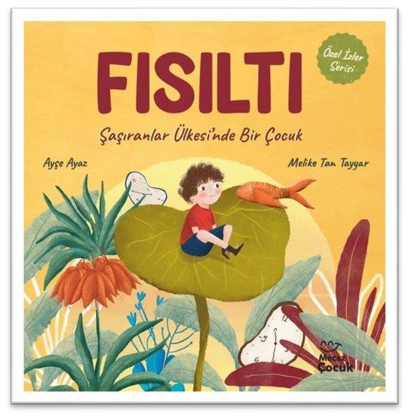 Fısıltı - Şaşıranlar Ülkesi'nde Bir Çocuk - Özel İzler Serisi | Mecaz Çocuk (Ciltli) - Resim 1