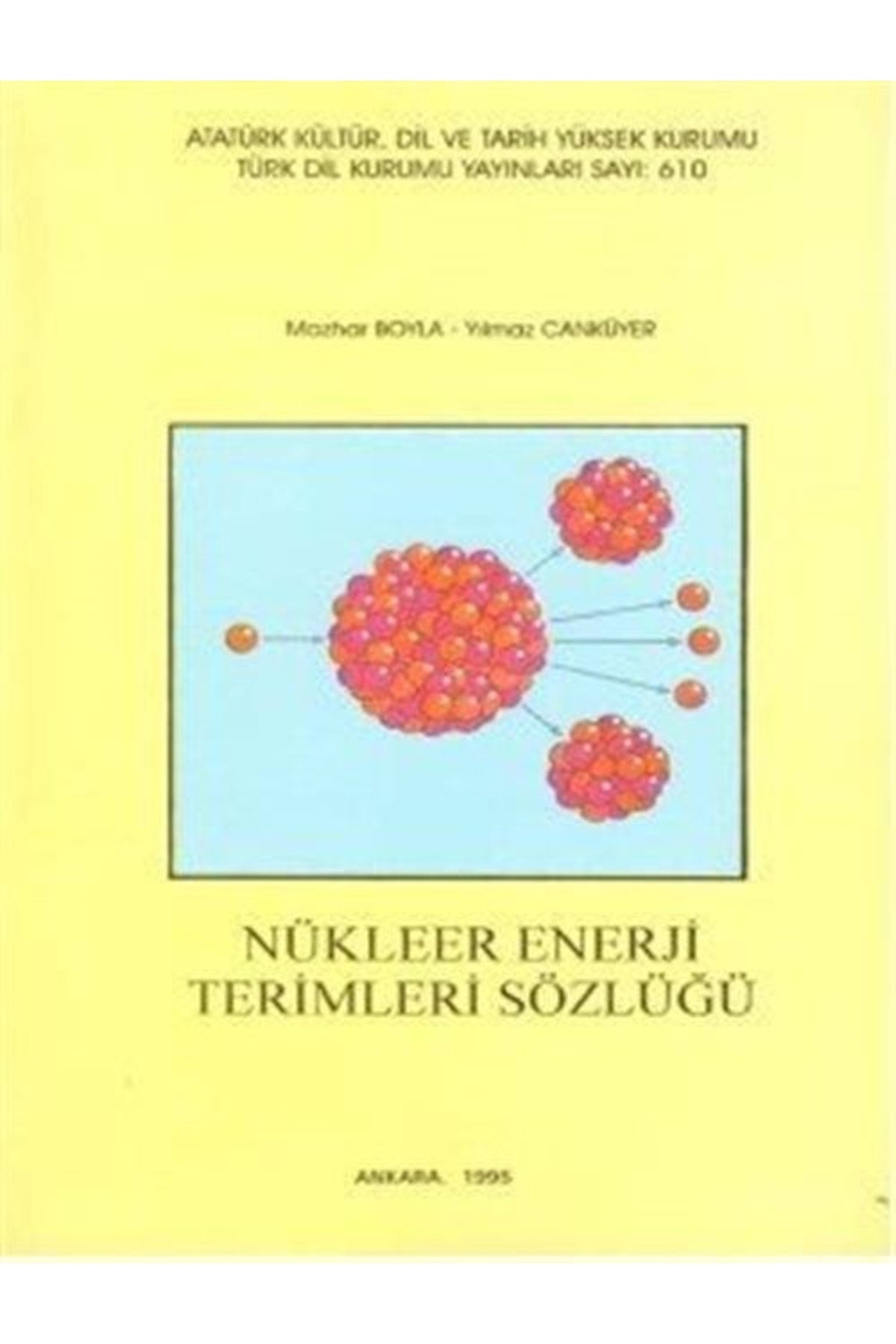 Nükleer Enerji Terimleri Sözlüğü - Yılmaz Canküyer kitap kapağı