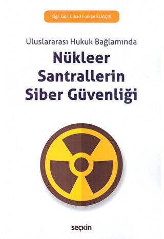 Nükleer Santrallerin Siber Güvenliği - Cihad Furkan Eliaçık kitap kapağı