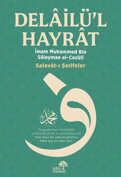 Delailü'l-Hayrat: Salavat-ı Şerifeler | Ahir Zaman (İnce Kapak) - Resim 1