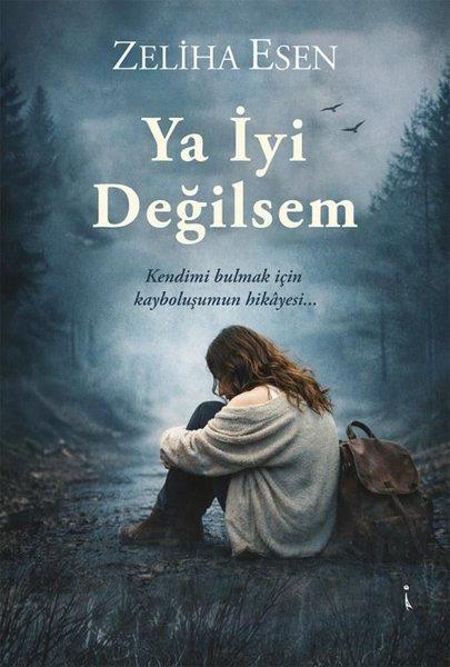 Ya İyi Değilsem | İkinci Adam Yayınları (İnce Kapak) - Resim 1