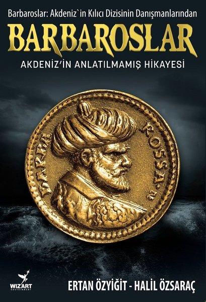 Barbaroslar: Akdeniz'in Anlatılmamış Hikayesi | Wizart Yayınları (İnce Kapak) - Resim 1