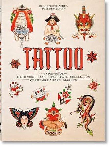 TATTOO. 1730s-1970s. Henk Schiffmachers Private Collection. 40th Ed. | Taschen GmbH (Ciltli) - Resim 1