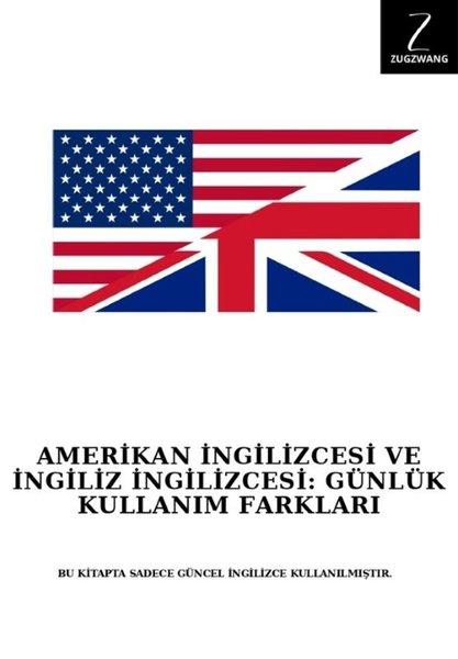 Amerikan İngilizcesi ve İngiliz İngilizcesi: Günlük Kullanım Farkları | Zugzwang (İnce Kapak) - Resim 1