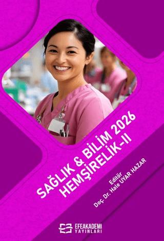Sağlık & Bilim 2026: Hemşirelik - 2 | Efe Akademi Yayınları (Ciltsiz) - Resim 1
