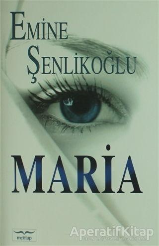 Maria - Emine Şenlikoğlu - Mektup Yayınları - Resim 1