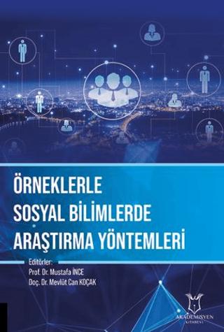 Örneklerle Sosyal Bilimlerde Araştırma Yöntemleri | Akademisyen Kitabevi (Ciltsiz) - Resim 1