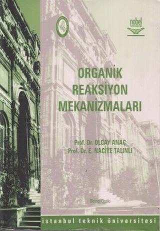 Organik Reaksiyon Mekanizmaları | Nobel Akademik Yayıncılık (Ciltsiz) - Resim 1