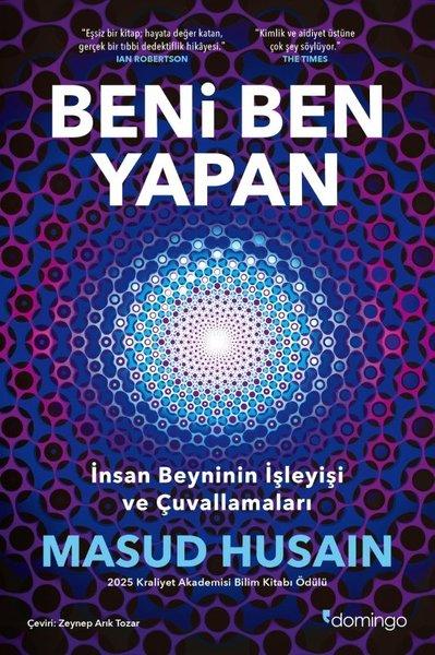 Beni Ben Yapan: İnsan Beyninin İşleyişi ve Çuvallamaları | Domingo Yayınevi (İnce Kapak) - Resim 1