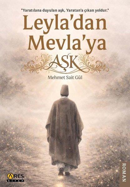 Leyla'dan Mevla'ya Aşk | Ares Kitap (İnce Kapak) - Resim 1