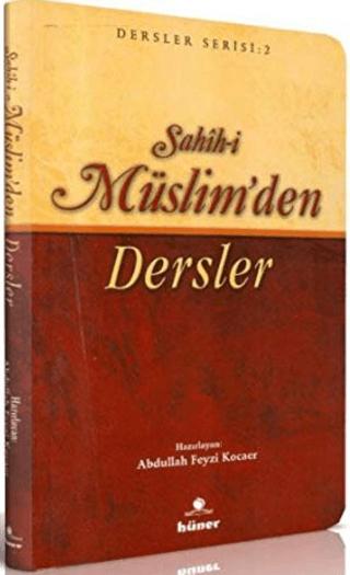 Sahih-i Müslim’den Dersler | Hüner Yayınevi (Ciltsiz) - Resim 1