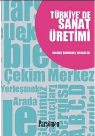 Türkiye’de Sanat Üretimi