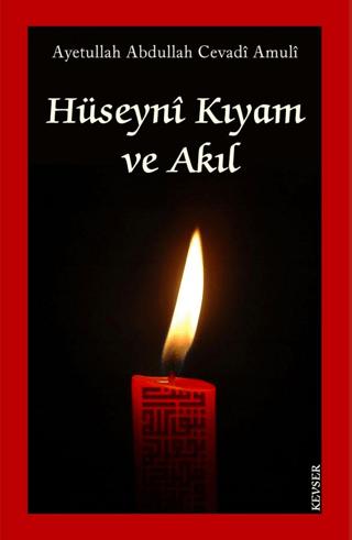 Hüseyni Kıyam ve Akıl | Kevser Yayınları (Ciltsiz) - Resim 1