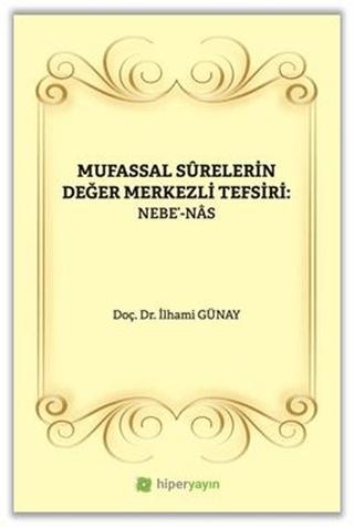 Mufassal Syrelerin Değer Merkezli Tefsiri: Nebe' - Nas | Hiperlink Yayınları (Ciltsiz) - Resim 1