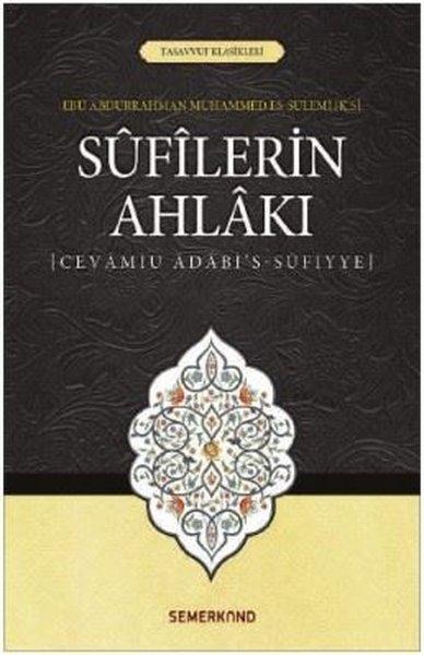 Sufilerin Ahlakı-Tasavvuf Klasikler | Semerkand Yayınları (İnce Kapak) - Resim 1