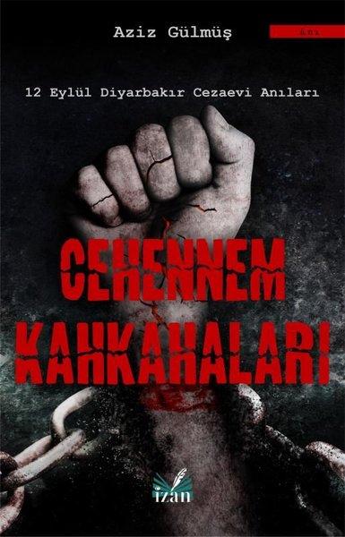 Cehennem Kahkahaları-12 Eylül Diyarbakır Cezaevi Anıları | İzan Yayıncılık (İnce Kapak) - Resim 1