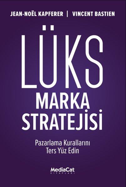 Lüks Marka Stratejisi | MediaCat Yayıncılık (İnce Kapak) - Resim 1