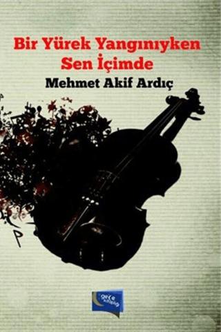 Bir Yürek Yangınıyken Sen İçimde | Gece Kitaplığı (Ciltsiz) - Resim 1