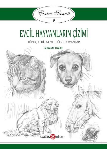 Çizim Sanatı 9-Evcil Hayvanların Çizimi | Beta Kitap (İnce Kapak) - Resim 1