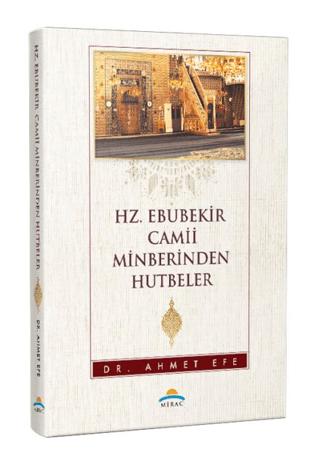 Hz. Ebubekir Camii Minberinden Hutbeler | Mirac Yayınları (Ciltsiz) - Resim 1
