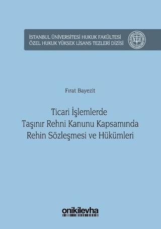Ticari İşlemlerde Taşınır Rehni Kanunu Kapsamında Rehin Sözleşmesi ve Hükümleri | On İki Levha Yayınları (Ciltli) - Resim 1