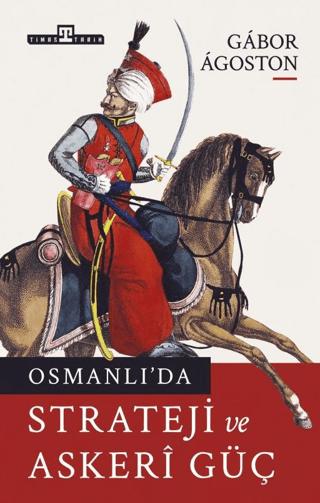 Osmanlı’da Strateji ve Askeri Güç | Timaş Tarih (Ciltsiz) - Resim 1