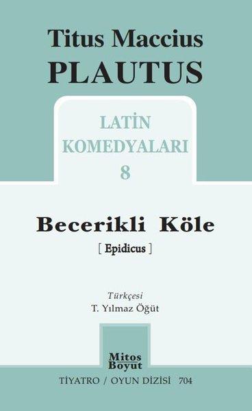 Becerikli Köle - Latin Komedyaları 8 | Mitos Boyut Yayınları (İnce Kapak) - Resim 1