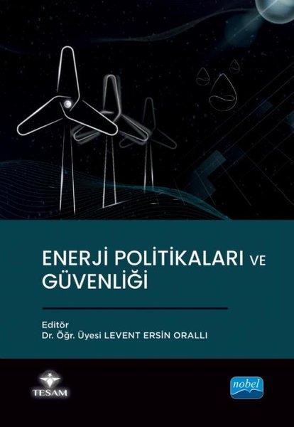 Enerji Politikaları ve Güvenliği | Nobel Akademik Yayıncılık (İnce Kapak) - Resim 1