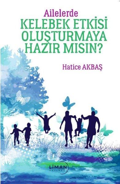 Ailelerde Kelebek Etkisi Oluşturmaya Hazır mısın? | Liman Yayınevi (İnce Kapak) - Resim 1