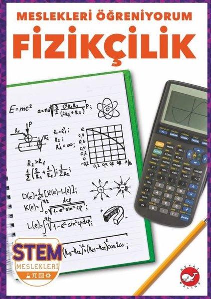 Fizikçilik - Meslekleri Öğreniyorum - STEM Meslekleri | Beyaz Balina Yayınları (İnce Kapak) - Resim 1