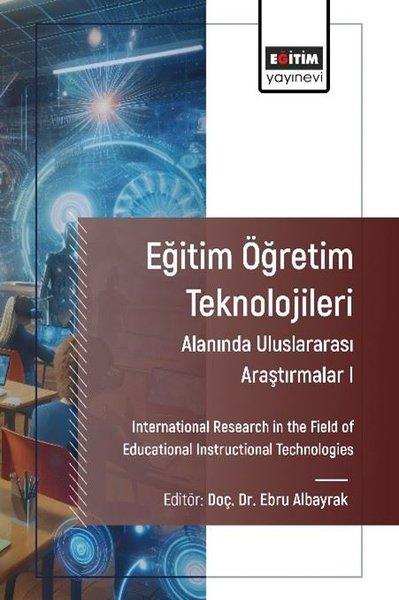 Eğitim Öğretim Teknolojileri Alanında Uluslararası Araştırmalar 1 | Eğitim Yayınevi (İnce Kapak) - Resim 1