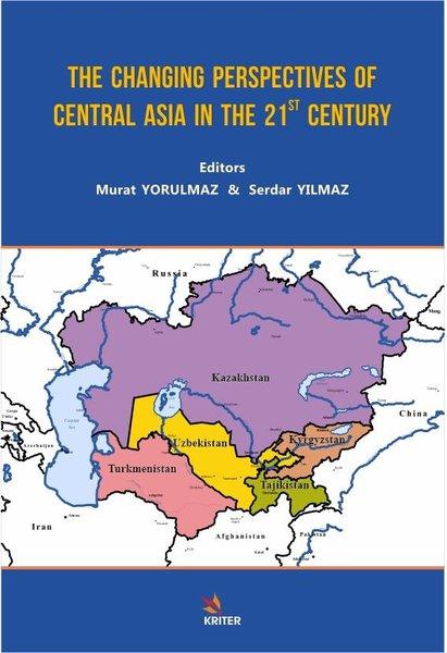 The Changing Perspectives of Central Asia in the 21st Century | Kriter (İnce Kapak) - Resim 1