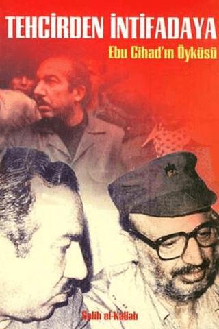 Tehcirden İntifadaya Ebu Cihad’ın Öyküsü