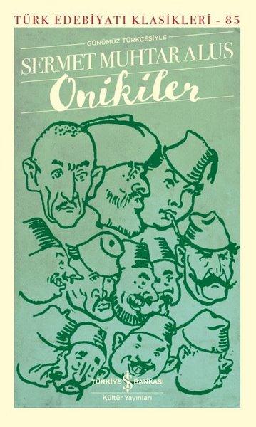 Günümüz Türkçesiyle Onikiler - Türk Edebiyatı Klasikleri 85 | İş Bankası Kültür Yayınları (İnce Kapak) - Resim 1