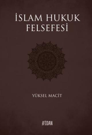 İslam Hukuk Felsefesi | Fidan Kitap (Ciltsiz) - Resim 1
