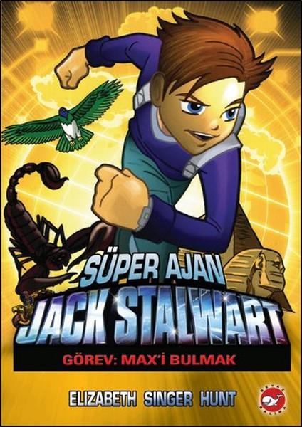Süper Ajan Jack Stalwart 14 - Görev: Max'i Bulmak | Beyaz Balina Yayınları (İnce Kapak) - Resim 1