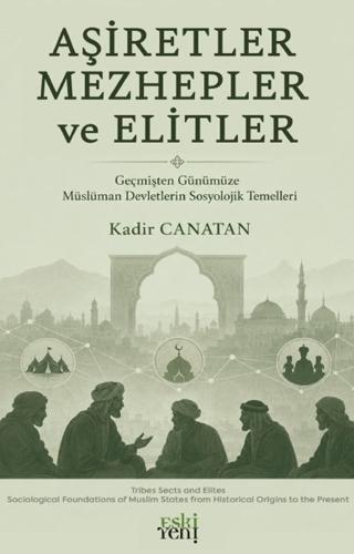 Aşiretler Mezhepler ve Elitler | Eski Yeni Yayınları (Ciltsiz) - Resim 1