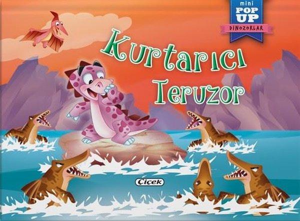 Kurtarıcı Teruzor - Mini Pop-Up Dinozorlar | Çiçek Yayıncılık (İnce Kapak) - Resim 1