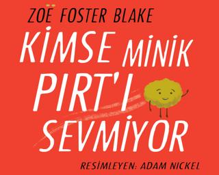 Kimse Minik Pırt'ı Sevmiyor | Martı Çocuk Yayınları (Ciltsiz) - Resim 1