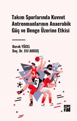 Takım Sporlarında Kuvvet Antrenmanlarının Anaerobik Güç ve Denge Üzerine Etkisi
