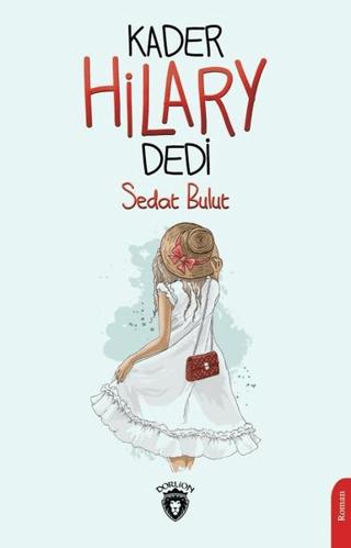 Kader Hilary Dedi | Dorlion Yayınları (Ciltsiz) - Resim 1